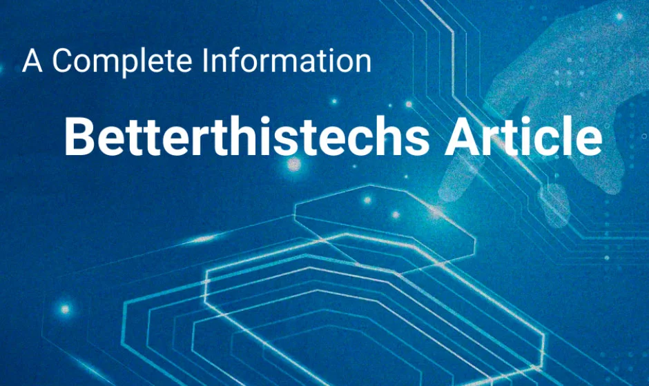 betterthistechs article